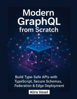 Modern GraphQL from Scratch