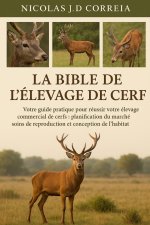 LA BIBLE DE L'ÉLEVAGE DE CERF