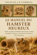 LE MANUEL DU HAMSTER HEUREUX