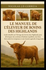 LE MANUEL DE L'ÉLEVEUR DE BOVINS DES HIGHLANDS