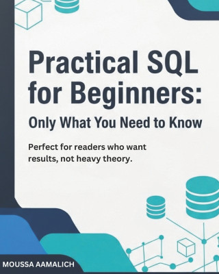 Practical SQL for Beginners