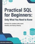 Practical SQL for Beginners