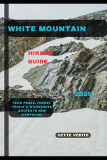 WHITE MOUNTAIN HIKING GUIDE 2026