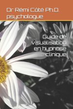 Guide de visualisation en hypnose clinique