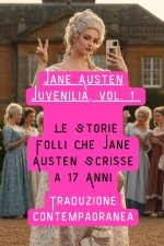Juvenilia, vol.1- Traduzione contemporanea