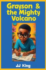 Grayson & the Mighty Volcano