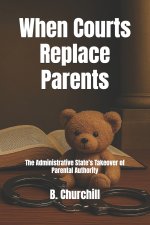 When Courts Replace Parents