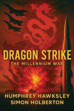 Dragon Strike -- A Novel of the Coming War with China