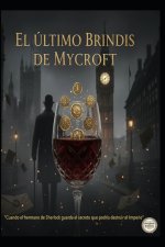EL ÚLTIMO BRINDIS DE MYCROFT