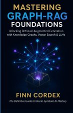 MASTERING GRAPH-RAG FOUNDATIONS
