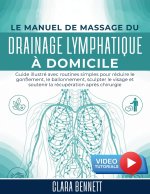 Le Manuel de Massage du Drainage Lymphatique à Domicile