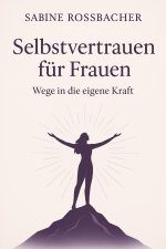 Selbstvertrauen für Frauen