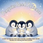Penguins Need Patience