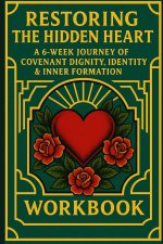 Restoring the Hidden Heart