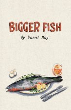 Bigger Fish