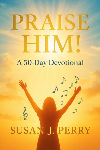 Praise Him!