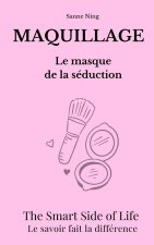 MAQUILLAGE Le Masque de la séduction