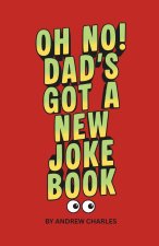 Oh No! Dad's Got A New Joke Book