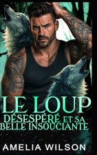 Le Loup Désespéré Et Sa Belle Insouciante