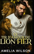 Le Tir D'Amour Du Lion Fier