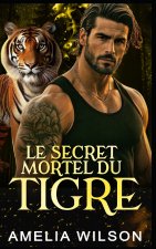Le Secret Mortel Du Tigre
