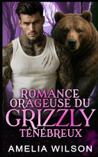 Romance Orageuse Du Grizzly Ténébreux