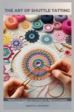 THE ART OF SHUTTLE TATTING