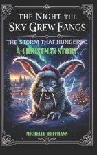 The Night the Sky Grew Fangs - A Christmas Story