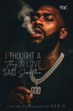 I Thought A Thug In Love Said Something