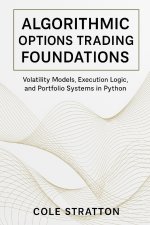 Algorithmic Options Trading Foundations