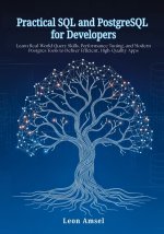 Practical SQL and PostgreSQL for Developers