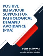Positive Behaviour Support for Pathological Demand Avoidance
