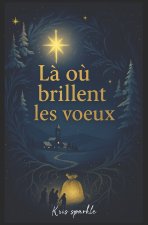 Là où brillent les voeux
