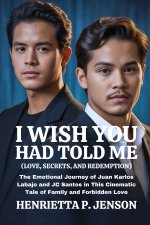 I Wish You Had Told Me (Love, Secrets, and Redemption)