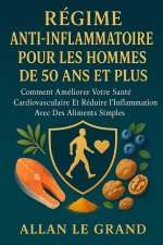 RÉGIME ANTI-INFLAMMATOIRE POUR LES HOMMES DE 50 ANS ET PLUS