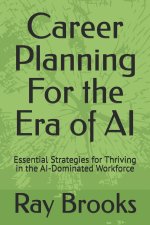 Career Planning For the Era of AI