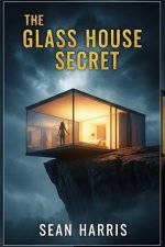 The Glass House Secret