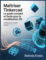 Maîtriser Tinkercad