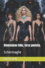 Dimensione Odio, terza puntata.