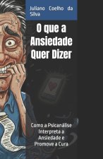 O que a Ansiedade Quer Dizer