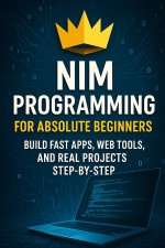 Nim Programming for Absolute Beginners