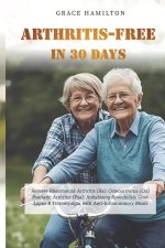 ARTHRITIS-FREE IN 30 DAYS