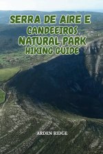 SERRA DE AIRE E CANDEEIROS NATURAL PARK HIKING GUIDE