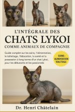 L'INTÉGRALE DES CHATS LYKOI COMME ANIMAUX DE COMPAGNIE