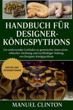 HANDBUCH FÜR DESIGNER-KÖNIGSPYTHONS