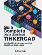 Guía Completa para Dominar Tinkercad