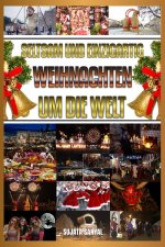 SELTSAM UND EINZIGARTIG WEIHNACHTEN UM DIE WELT