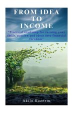 From Idea To Income