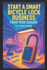 Start a Smart Bicycle Lock Business from Your Garage