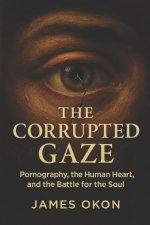 THE CORRUPTED GAZE